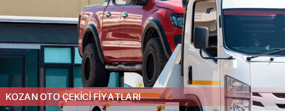 Kozan İlçemi Oto Çekici Fiyatları
