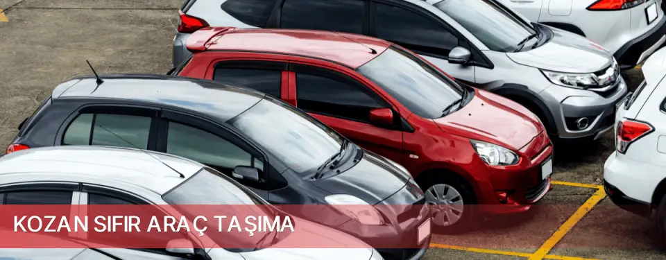 Kozan İlçemi Sıfır Araç Taşıma